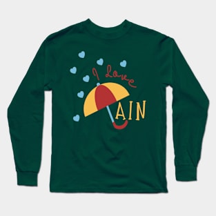 I love rain Long Sleeve T-Shirt